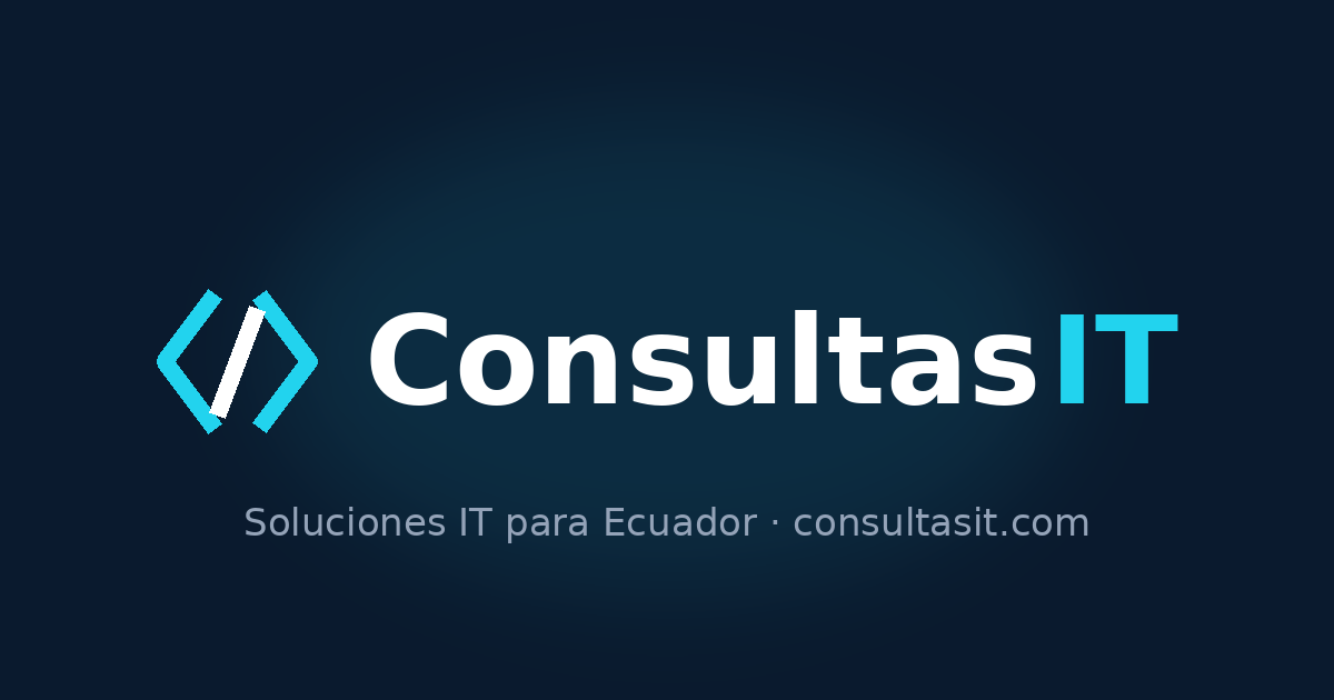 Consultas IT - Servicios gestionados para empresas ecuatorianas